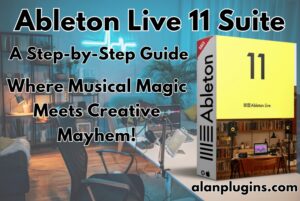 Ableton Live 11 Suite: Where Musical Magic Meets Creative Mayhem!